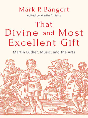 cover image of That Divine and Most Excellent Gift
